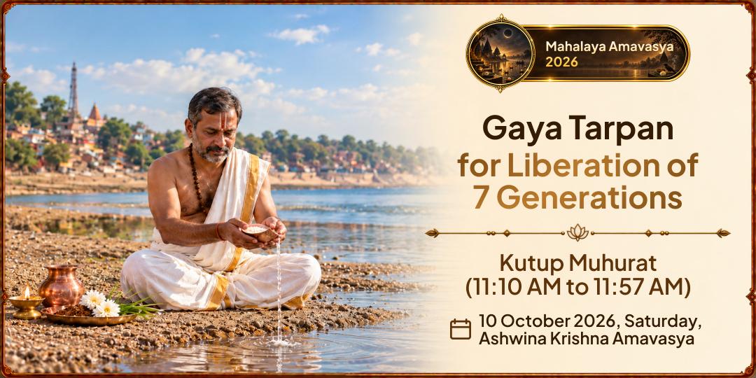 Mahalaya Sarva Pitru Amavasya Kutup Muhurat Gaya Tarpan for Liberation of 7 Generations