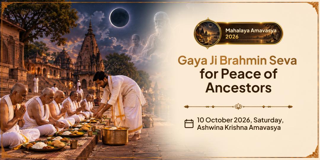Mahalaya Sarva Pitru Amavasya Gaya Ji Brahmin Seva for Peace of Ancestors 