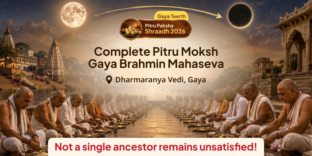 Book Complete Pitru Paksha - Together! Brahmin Mahaseva at Gaya Ji - Each Day, New Ancestral Gateways - Not One Ancestor Left Unsatisfied. Join Now!