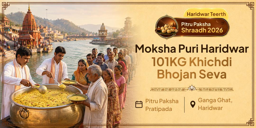 Your Ancestor Gave Without Keeping Count. This Pitru Paksha, Offer Them What Karna Forgot  - Participate in 101KG Khichdi Mahaseva at Haridwar