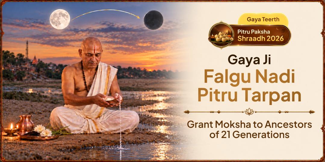Pitru Tarpan at Gaya Ji's Sacred Falgu Teertha this Pitru Paksha - Join Now to Grant Moksha to 21 Generations of Ancestors!