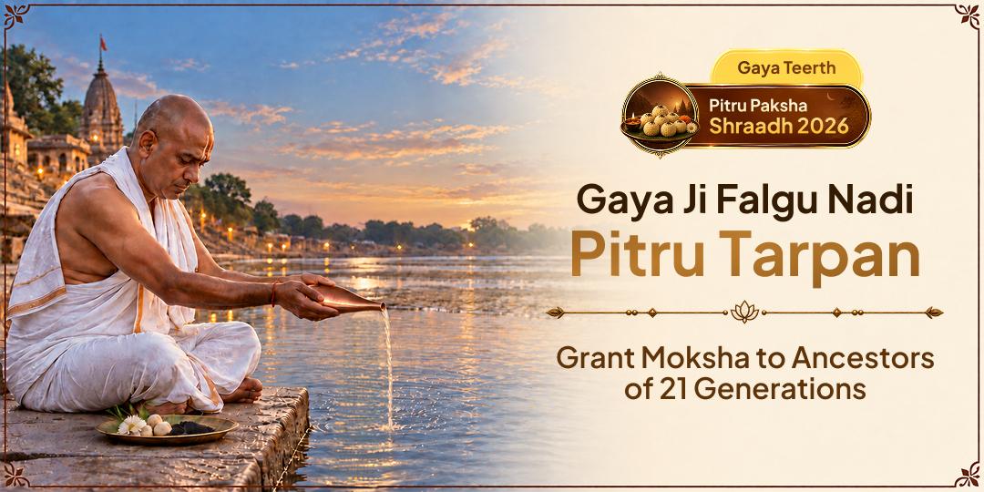 Pitru Tarpan at Gaya Ji's Sacred Falgu Teertha this Pitru Paksha - Join Now to Grant Moksha to 21 Generations of Ancestors!