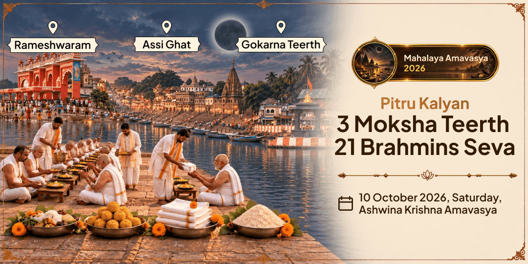 Mahalaya Sarva Pitru Amavasya Pitru Kalyan 3 Moksha Teerth 21 Brahmins Seva