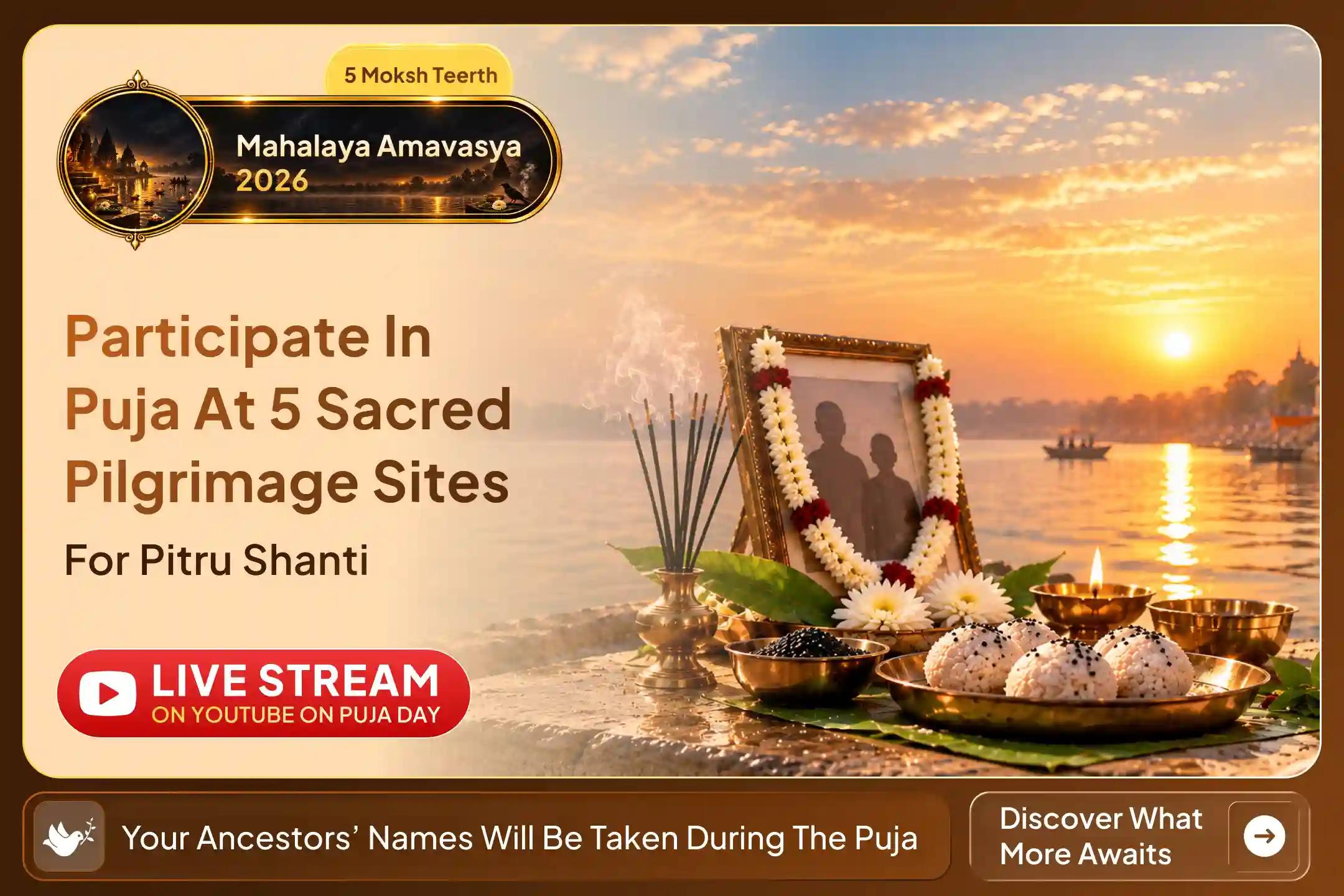 If you were unable to perform Pitru Karmas on your ancestors' specific death Tithi, join this Panch Tirth Puja on Mahalaya Amavasya.