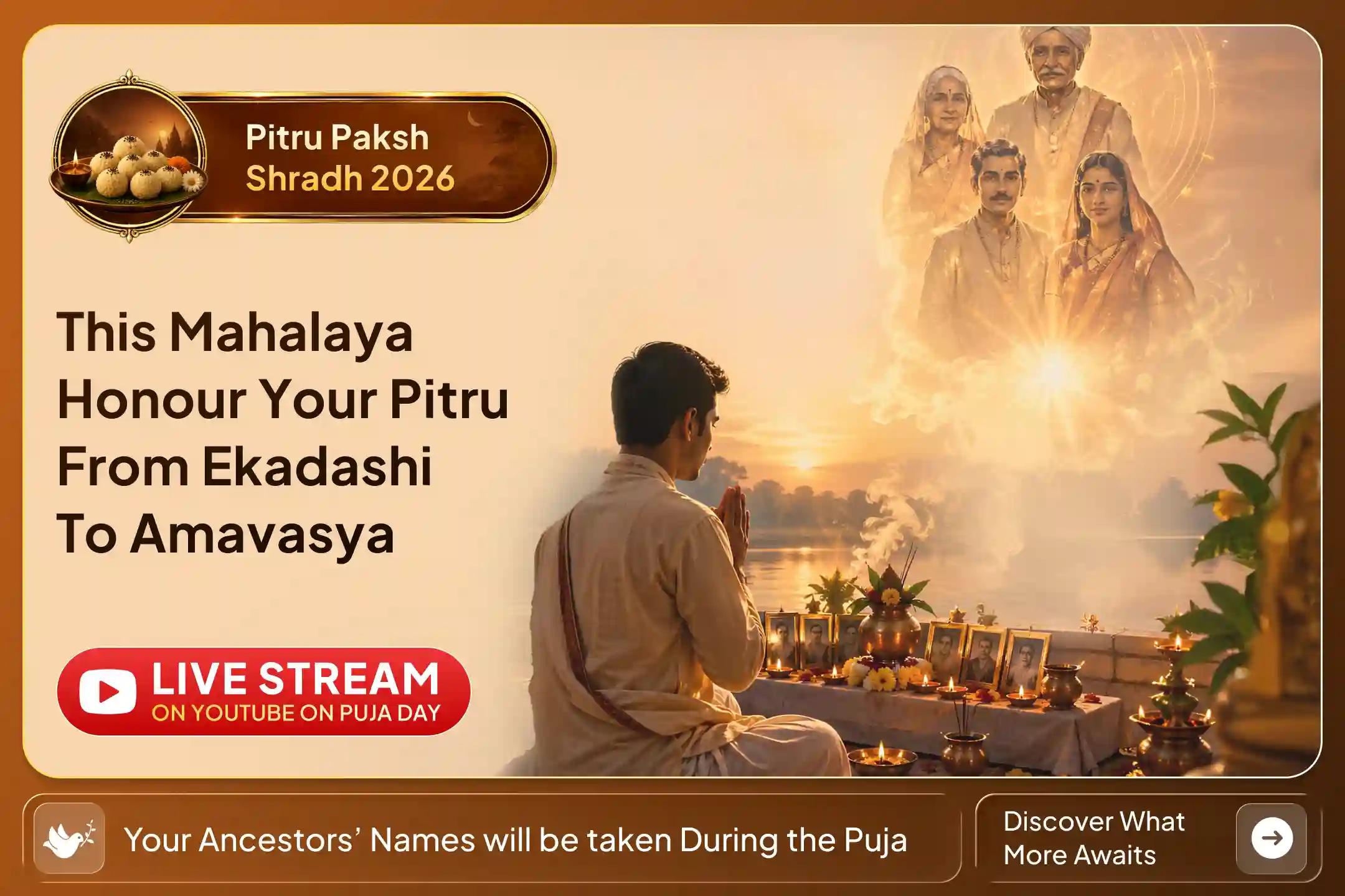 One Anushthan. Two Powerful Tithis. A Final Prayer for Every Ancestor. 