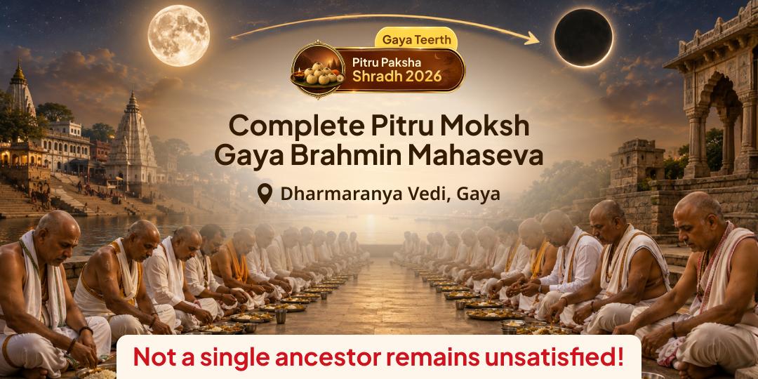 Book Complete Pitru Paksha - Together! Brahmin Mahaseva at Gaya Ji - Each Day, New Ancestral Gateways - Not One Ancestor Left Unsatisfied. Join Now!