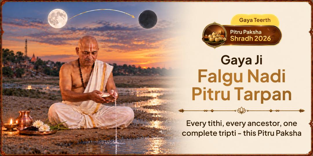Pitru Paksha Shraddh 8 Days Gaya ji Falgu River Pitru Tarpan