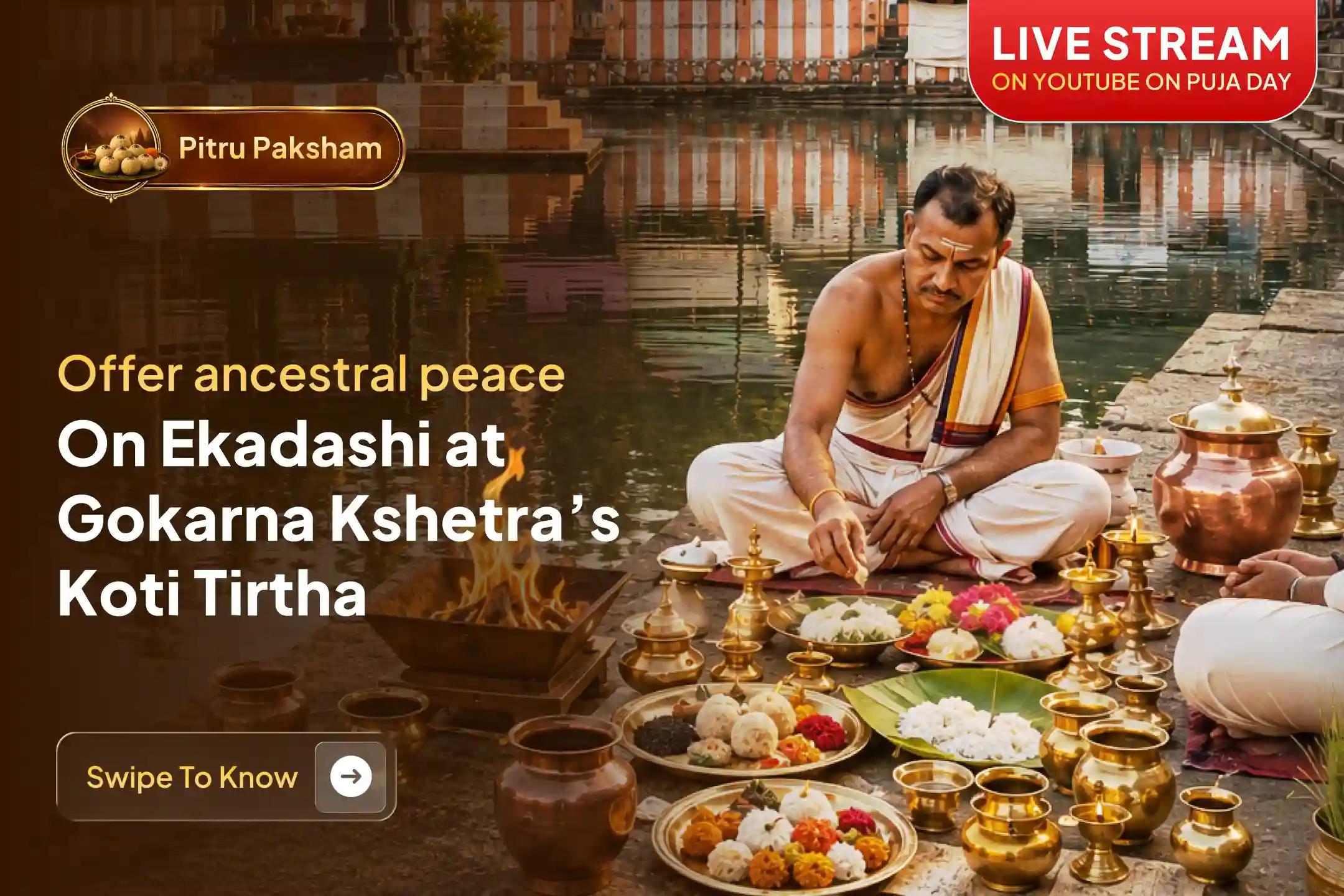 Participate in Pitru Paksham Dakshina Kashi Gokarna Special  Narayana Bali, Tripindi Shradh, and Tila Homa to bring peace to departed souls and relief from family disputes.