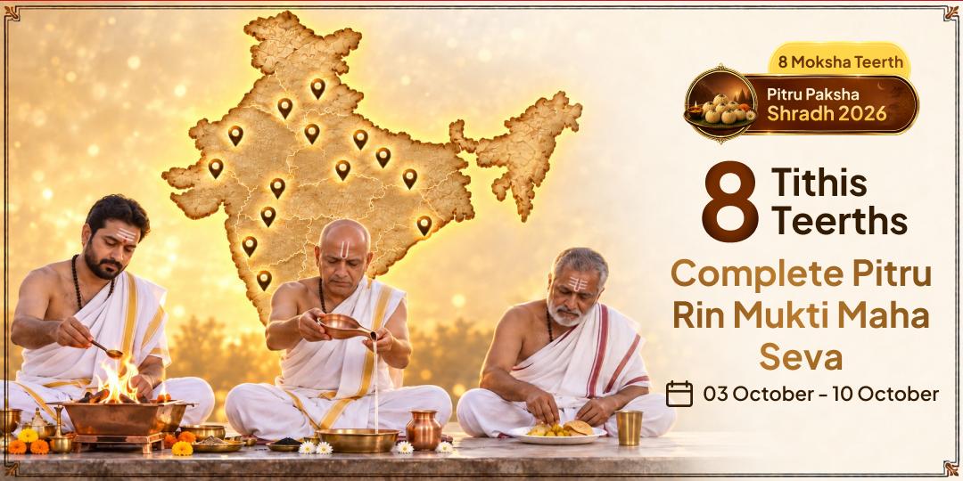 Pitru Paksha Shraddh 8 Tithis 8 Teerths Complete Pitru Rin Mukti Maha Seva
