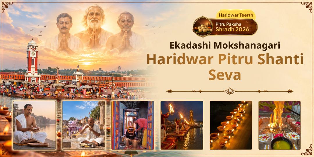 Pitru Paksha Ekadashi - The Pitru Moksha-dayini Ekadashi! Sampoorn Pitru Shanti Seva at Moksha Nagri Haridwar - Participate Now!