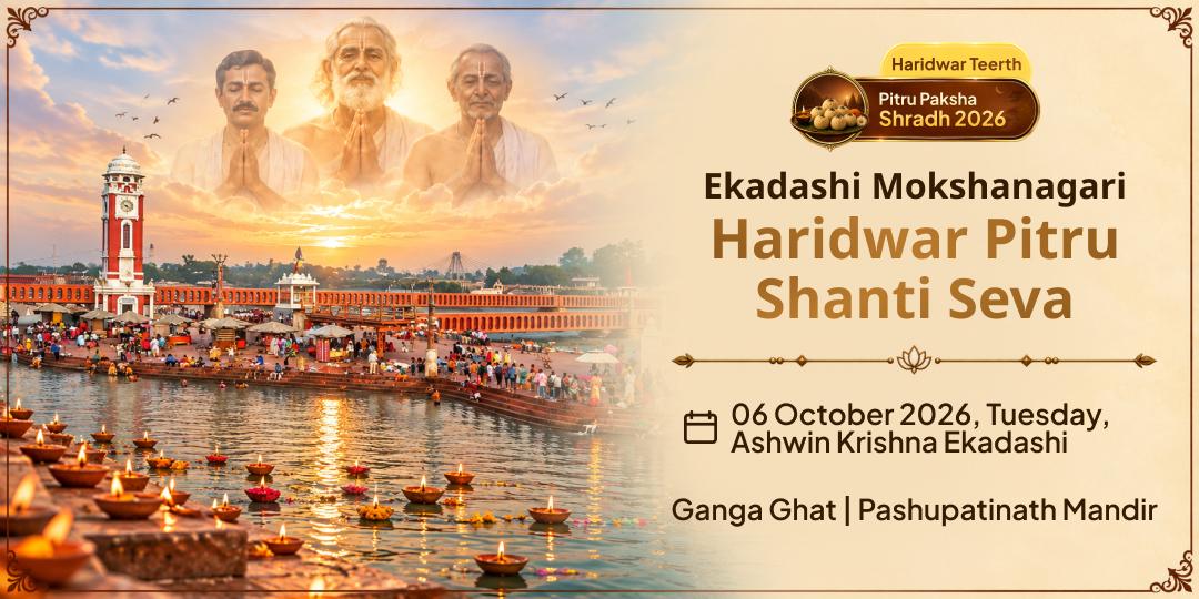 Pitru Paksha Ekadashi Moksha Nagri Haridwar Pitru Shanti Seva