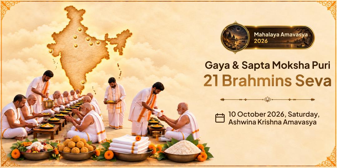 Mahalaya Sarva Pitru Amavasya Gaya & Sapta Moksha Puri 21 Brahmins Seva
