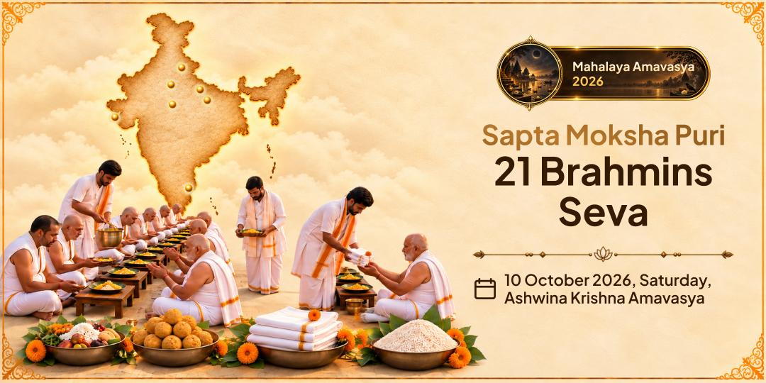 Mahalaya Sarva Pitru Amavasya Sapta Moksha Puri 21 Brahmins Seva