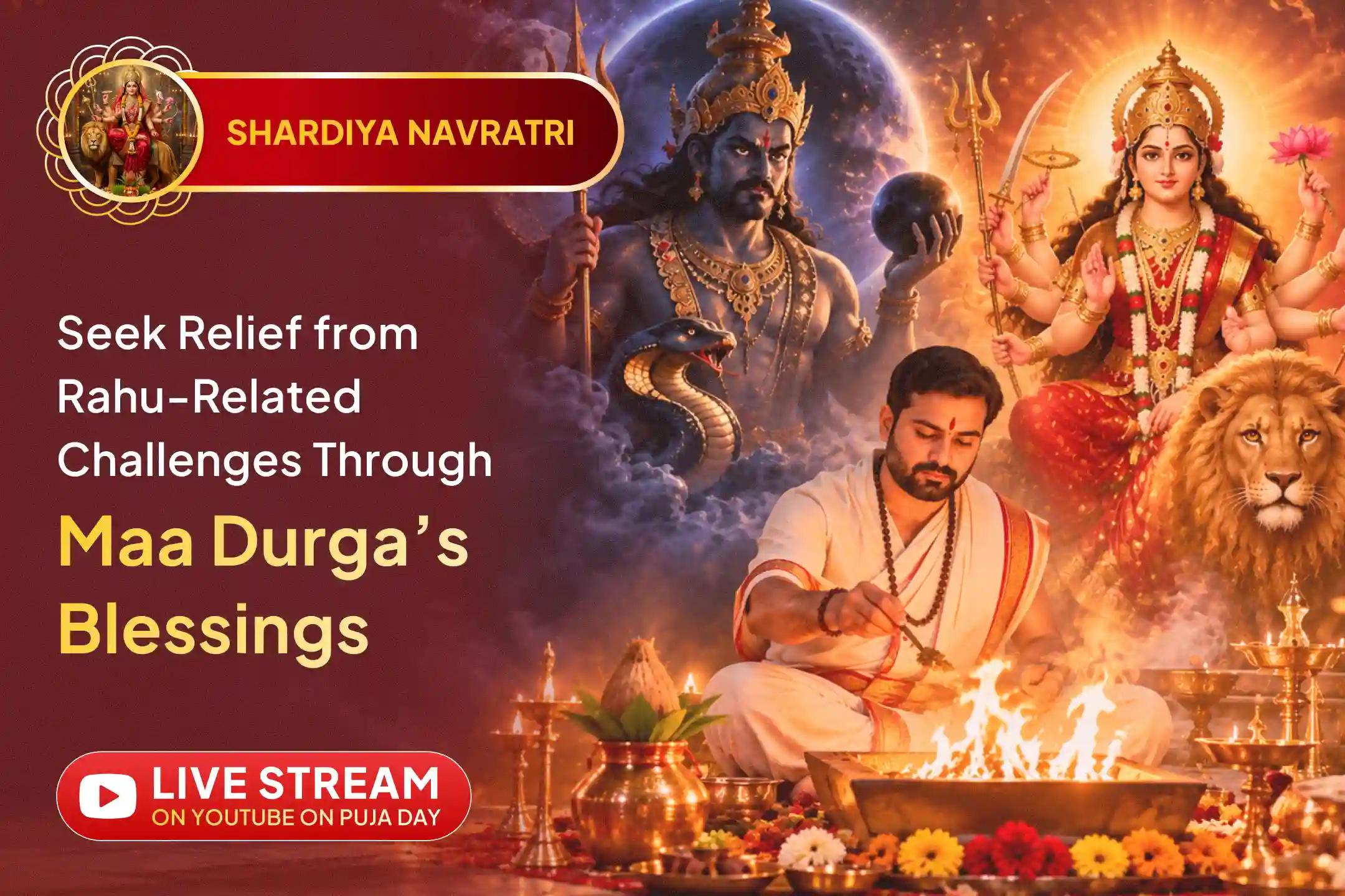 When Rahu-Related Confusion Grows, Turn to the Strength of Maa Durga!