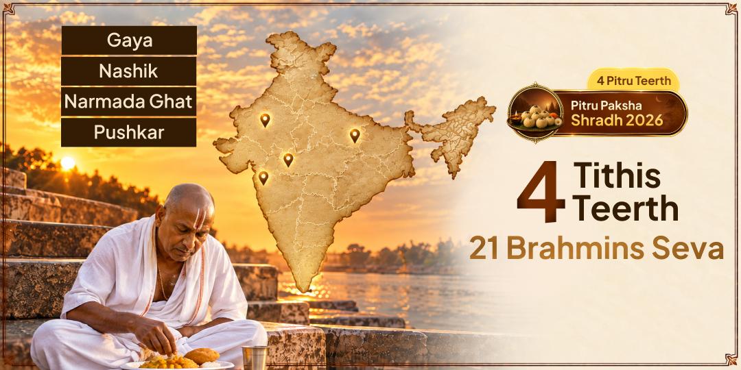 The Complete Pitru Paksha Seva in Your Ancestor’s Name - 4 Tithis, 4 Teerths & 21 Brahmins served every Tithi!