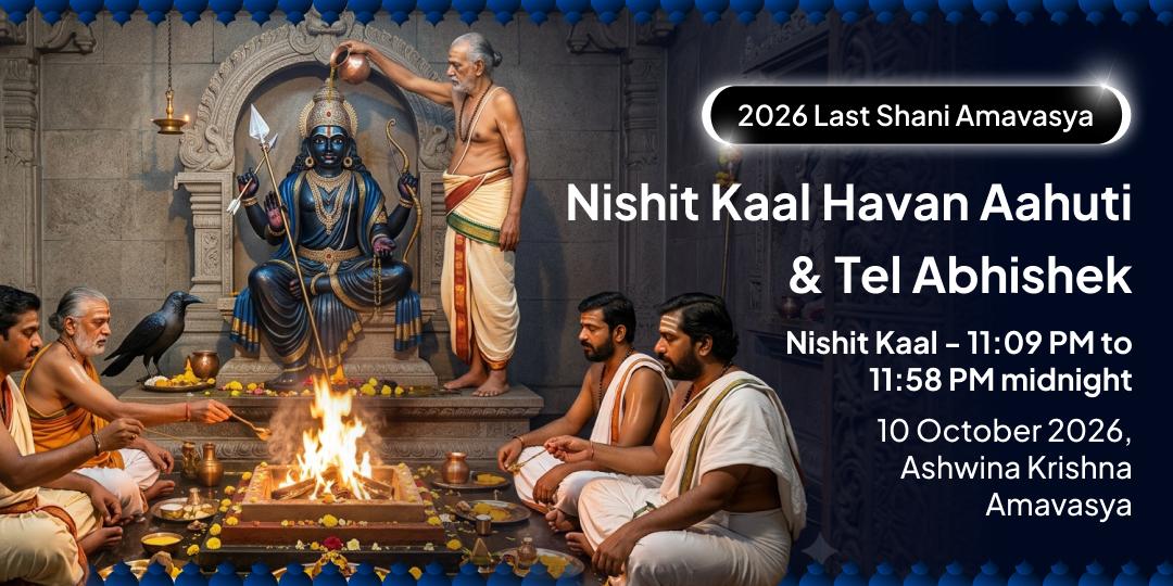 Last Shani Amavasya 2026 Nishit Kaal Havan Ahuti & Tel Abhishek