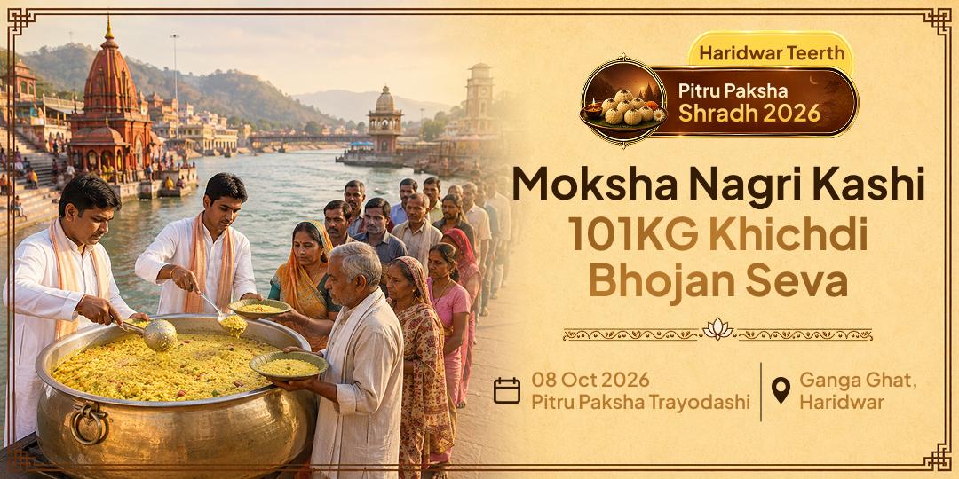 Pitru Paksha Moksha Puri Haridwar 101KG Khichdi Bhojan Seva 