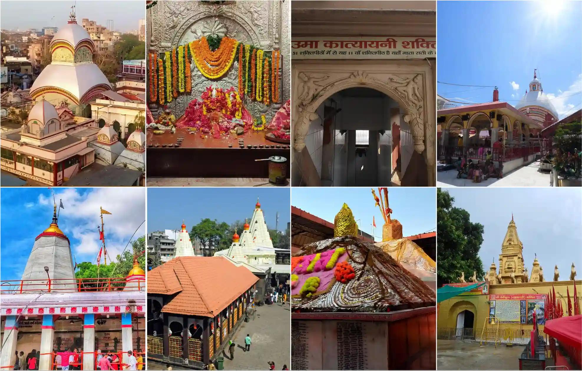 कालीघाट शक्तिपीठ, ललिता माता शक्तिपीठ, मां तारापीठ शक्तिपीठ, मां विंध्यवासिनी शक्तिपीठ, महालक्ष्मी अंबाबाई शक्तिपीठ, भद्रकाली शक्तिपीठ, उमा कात्यायनी शक्तिपीठ, मंगलागौरी शक्तिपीठ,बीरभूम - पश्चिम बंगाल, कोलकाता - पश्चिम बंगाल, प्रयागराज - उत्तर प्रदेश, कुरुक्षेत्र - हरियाणा, मिर्जापुर - उत्तर प्रदेश, कोल्हापुर - महाराष्ट्र, वृंदावन - उत्तर प्रदेश, गया - बिहार