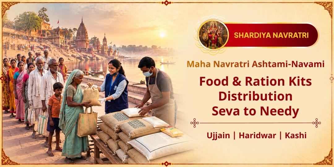Vedas Say No Seva in All Three Worlds Equals Anna Seva - This Ashtami-Navami, Feed the Hungry Across Ujjain, Haridwar and Kashi! 