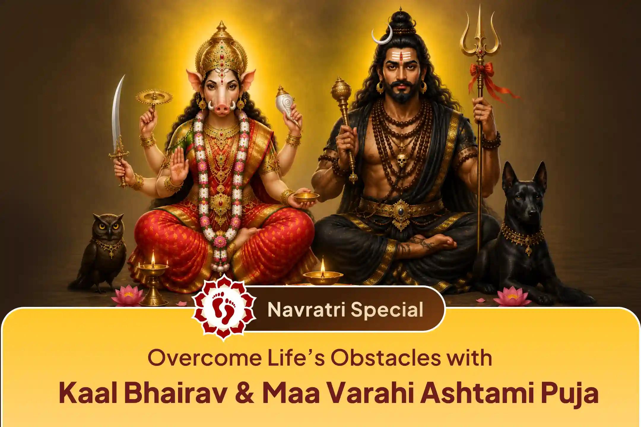 🕉️Participate in the Kashi Special - Maa Varahi and Kaal Bhairav Nazar Dosh and Sarva Badha Nashak Puja to get relief from all seen and unseen obstacles blocking life’s progress.🙏