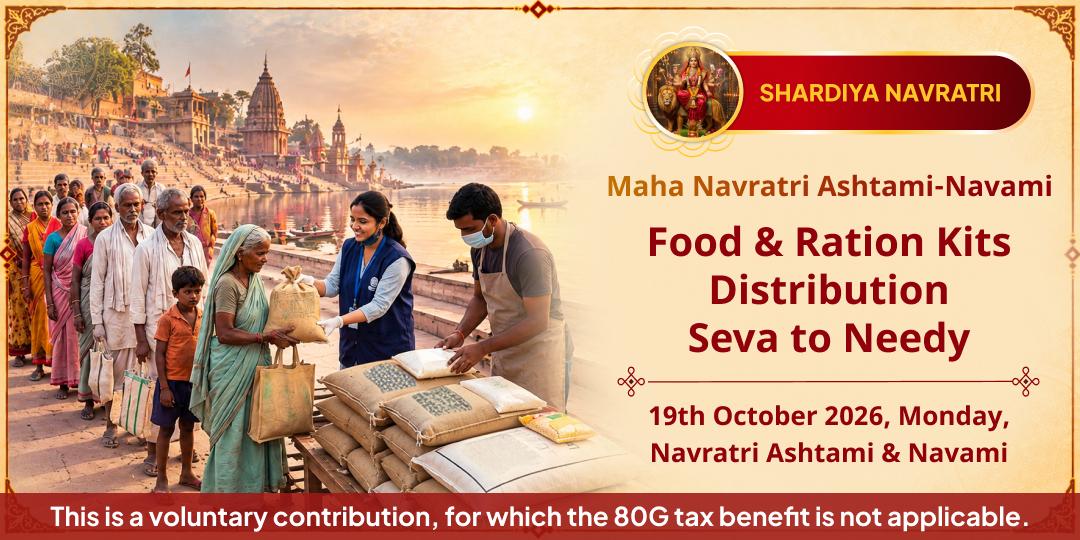 Maha Navratri Ashtami-Navami Food & Ration Kits Distribution Seva to Needy