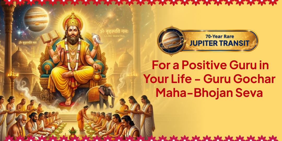 On Guru Gochar - Join the Maha-Bhojan Seva at Assi Ghat, Kashi. For Wealth, Wisdom & Jupiter's Grace - Be Part of This Now!