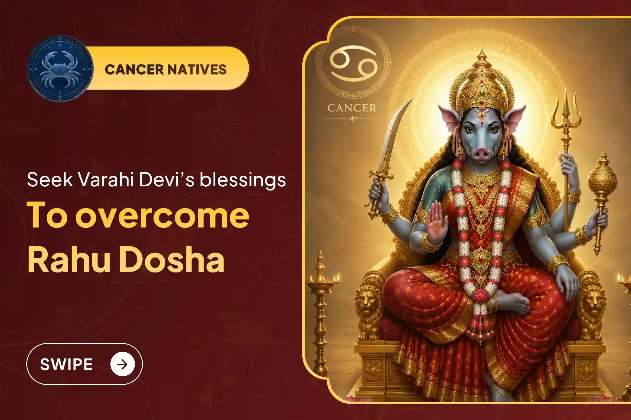 🕉️Participate in the Varahi Puja for Cancer (Karka) Rashi to get relief from Rahu Dosha.🙏