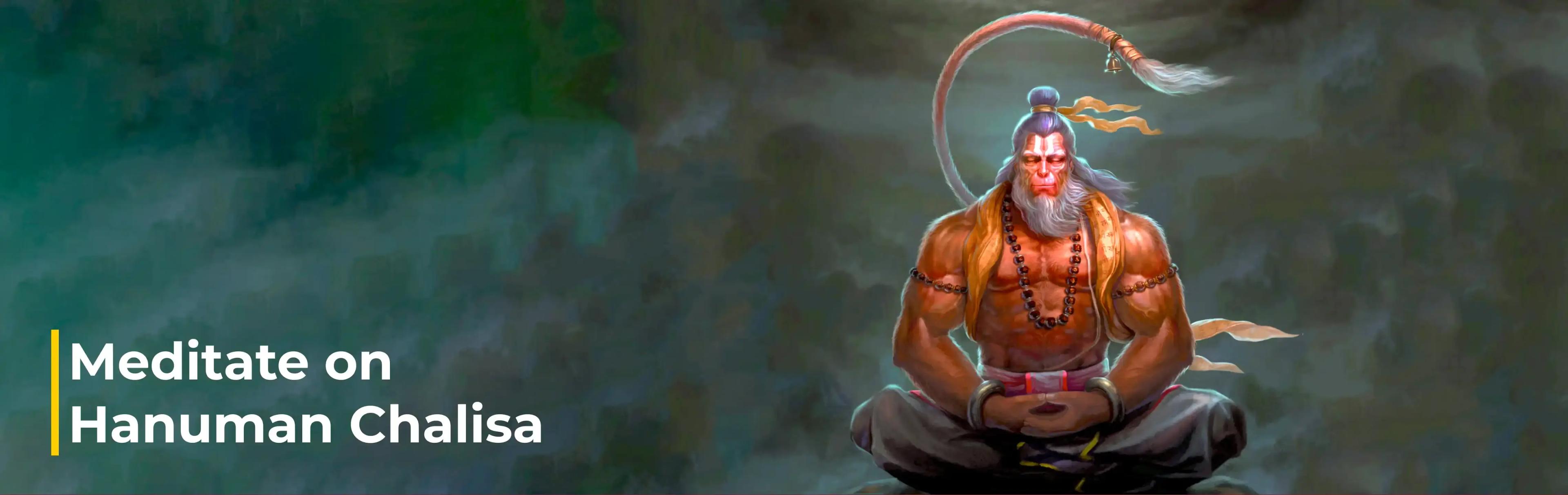 Meditate on Hanuman Chalisa