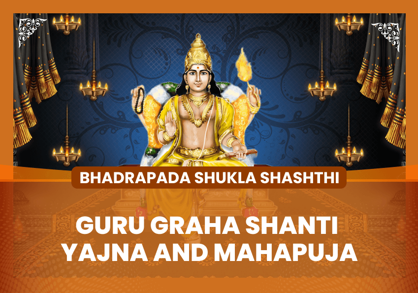 Bhadrapada Shukl Shashthi Special Guru Graha Shanti Yajna and Mahapuja