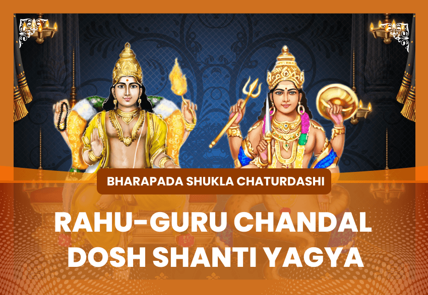 Bharapada Shukla Chaturdashi Special Rahu-Guru Chandal Dosh Shanti Yagya