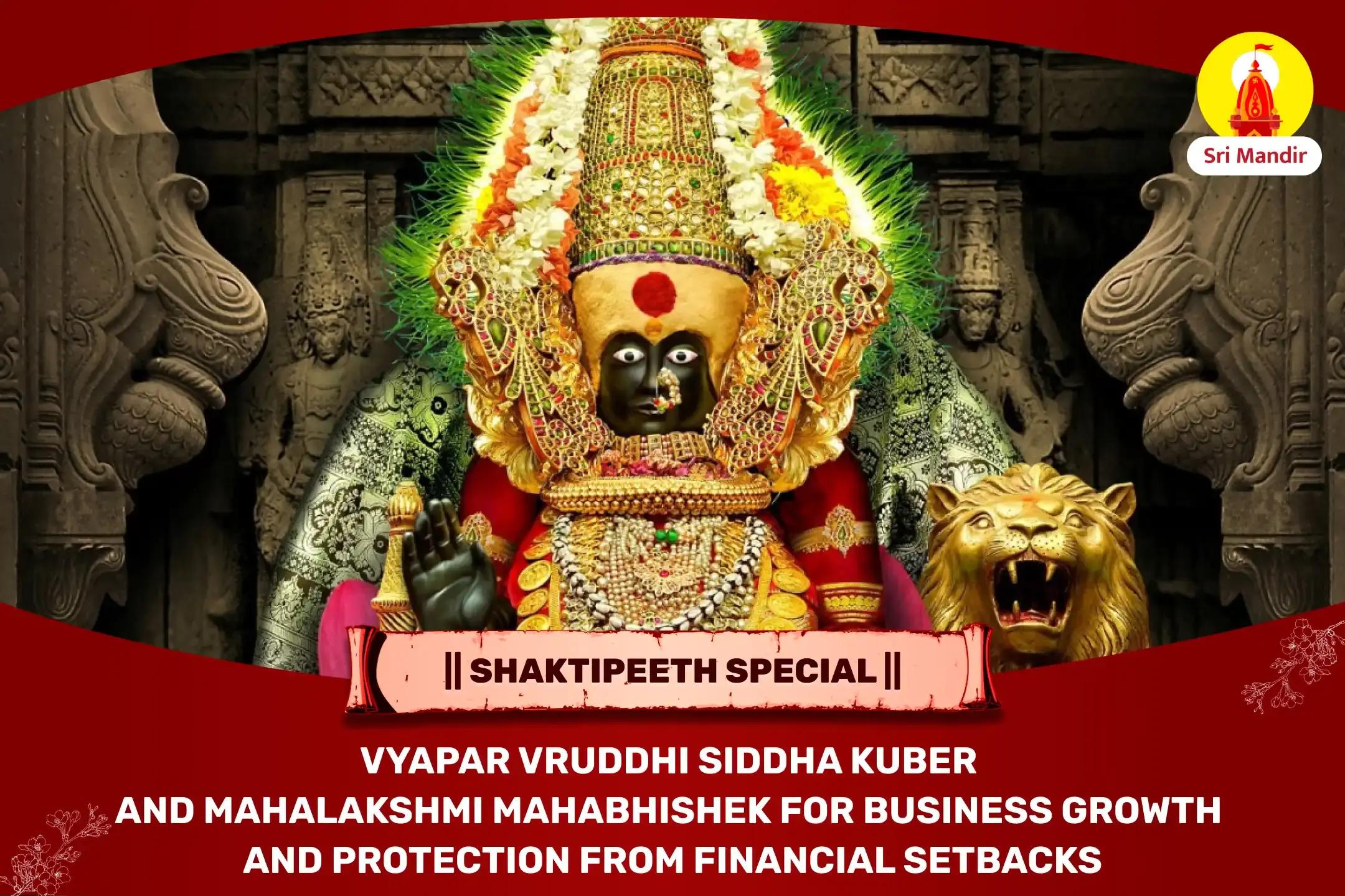 Vyapar Vruddhi Siddha Kuber and Mahalakshmi Mahabhishek For Business Growth and Protection from Financial Setbacks