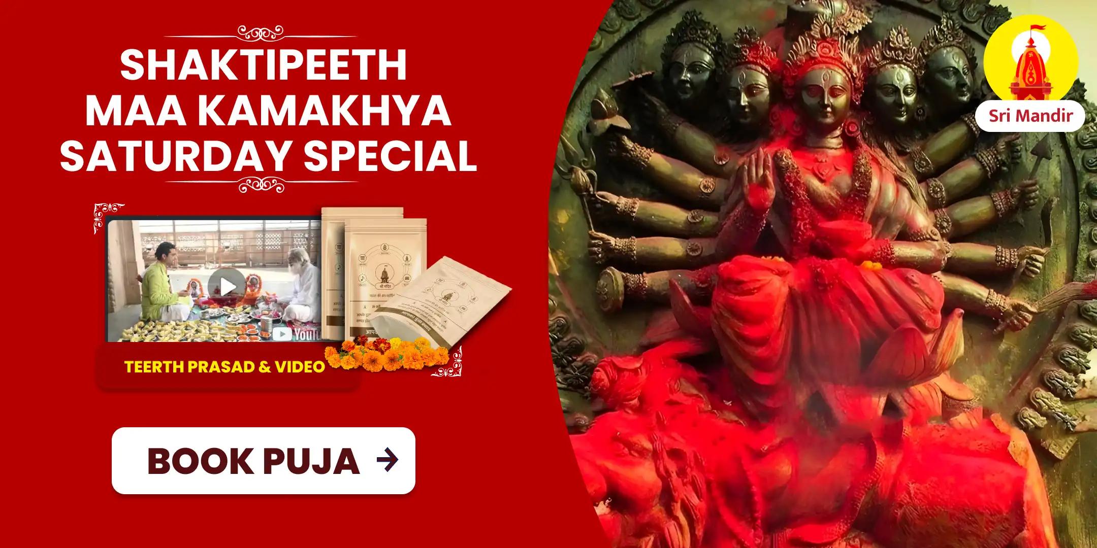 Holi Week Special Shaktipeeth Maa Kamakhya Tantrokta Maha Yagya for Fulfilment of All Desires