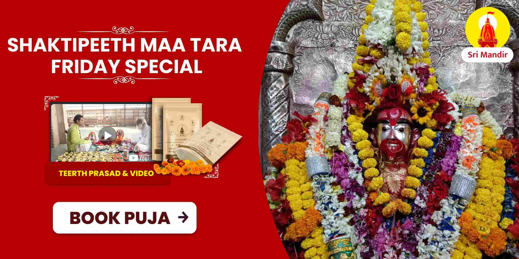  Shaktipeeth Friday Special Maha Vidya Tara Siddha Maha Yagya and Ashtottara Namavali for Protection from Adversities