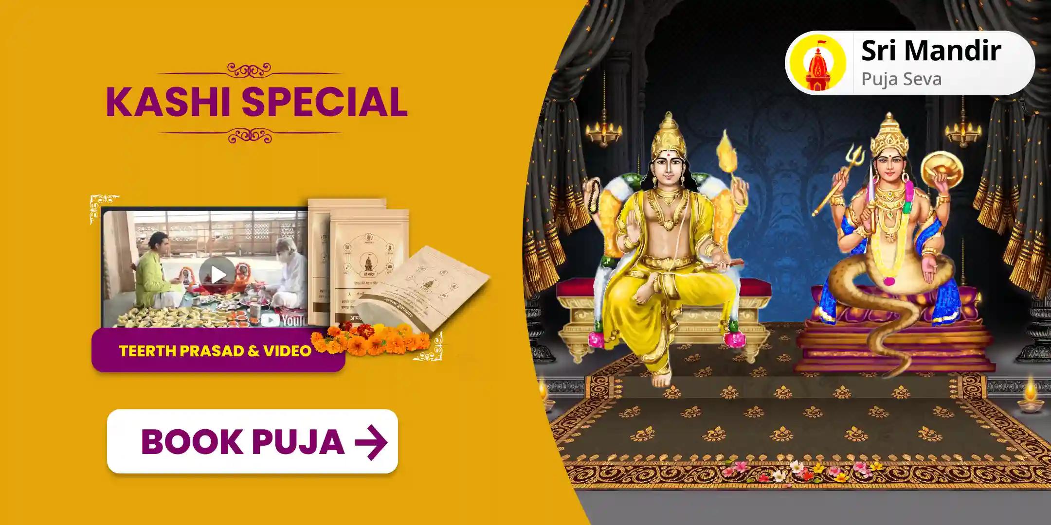 Kashi Special Rahu-Guru Shanti Special Chandal Dosha Nivaran Mahapuja for Prosperity and Material Well-Being