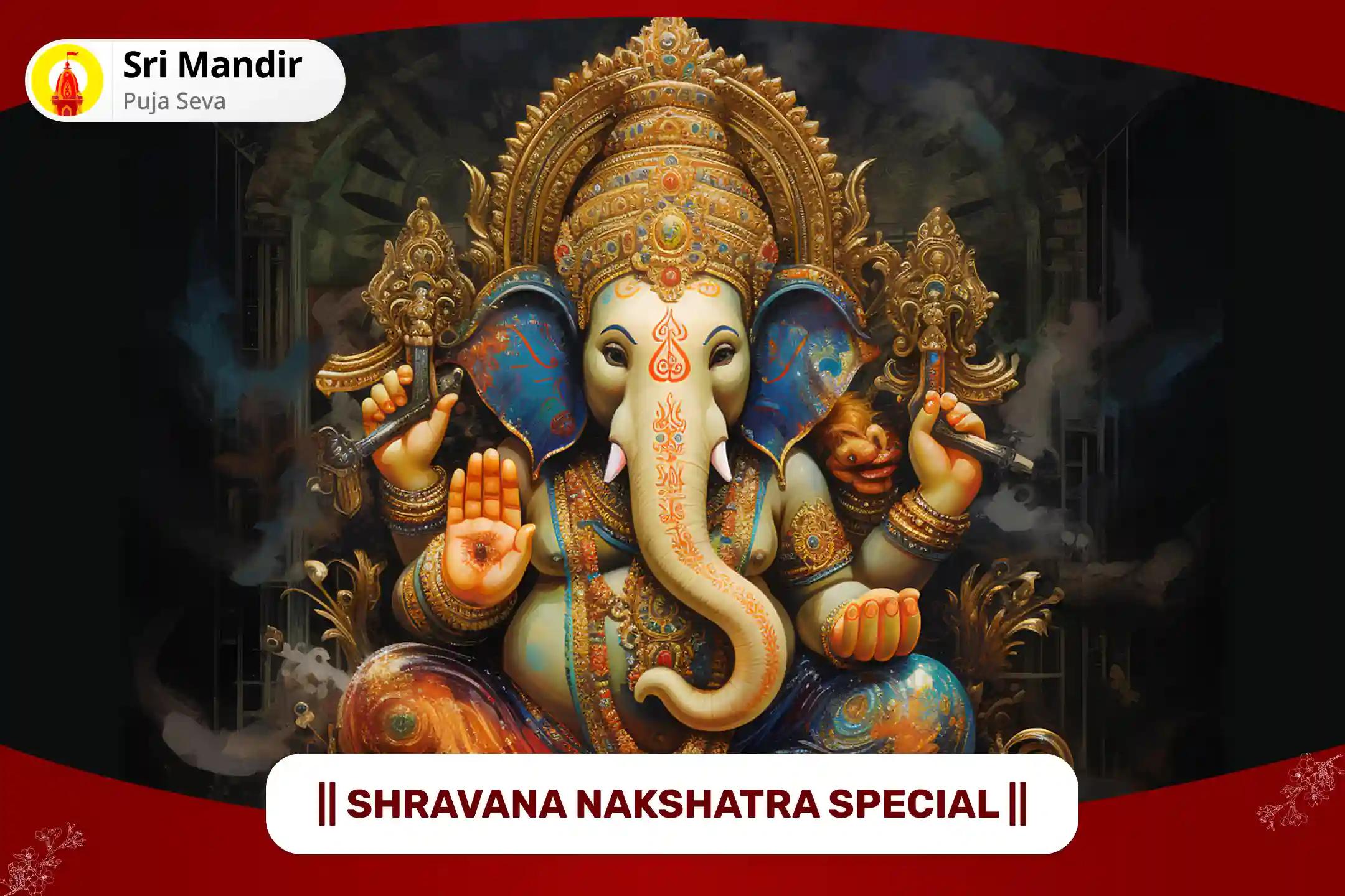 Shravana Nakshatra Special Ganesh Navagraha Havan and Atharvashirsha Path for Removal of Obstacles and Achieve Stability in Life