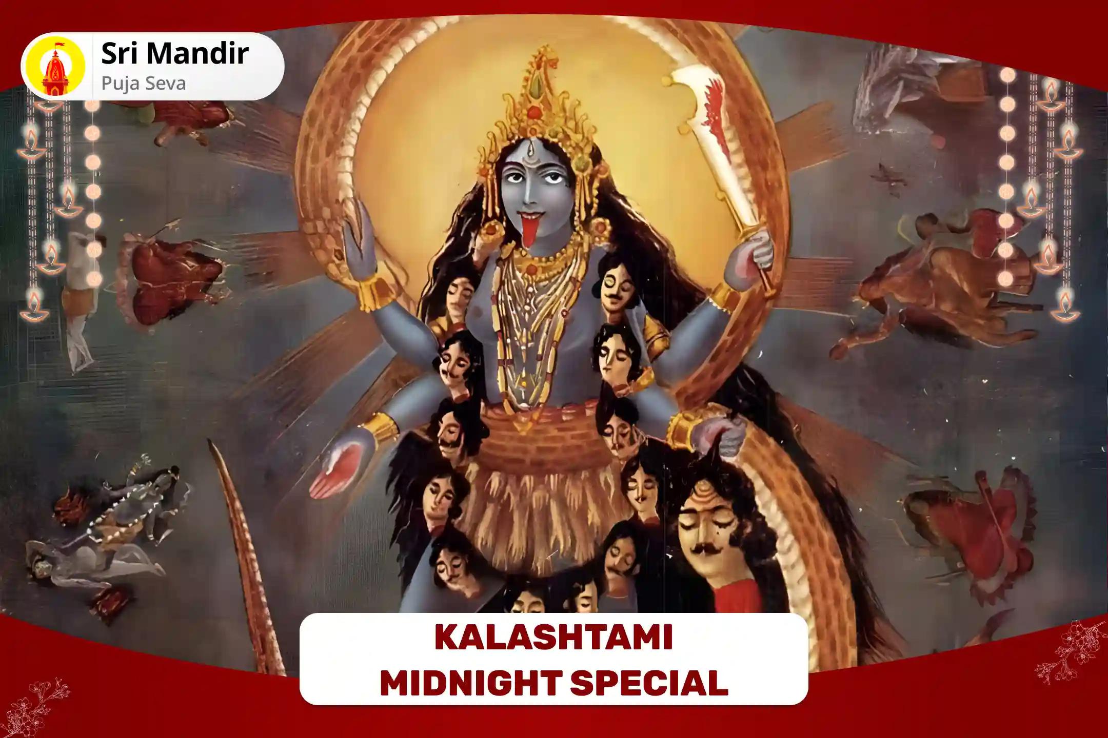 Kalashtami Midnight Special- Mahakali Tantra Yukta Mahayagya For Protection and Destruction of Negative Forces