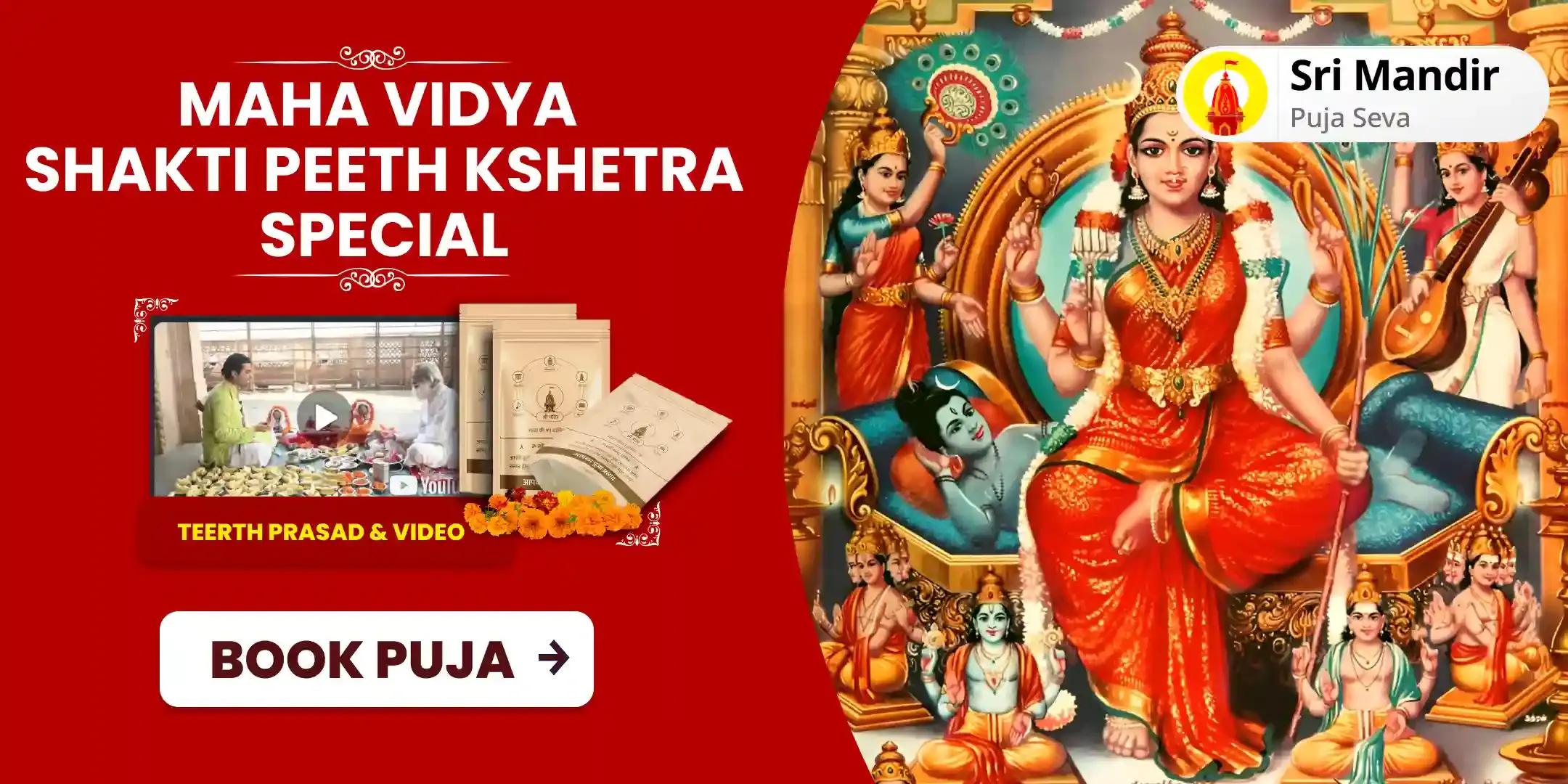 Maha Vidya Shakti Peeth Kshetra Special Maa Lalita Tripura Sundari Yagya and Shodashi Sahasranama Path for Fulfilment of All Wishes