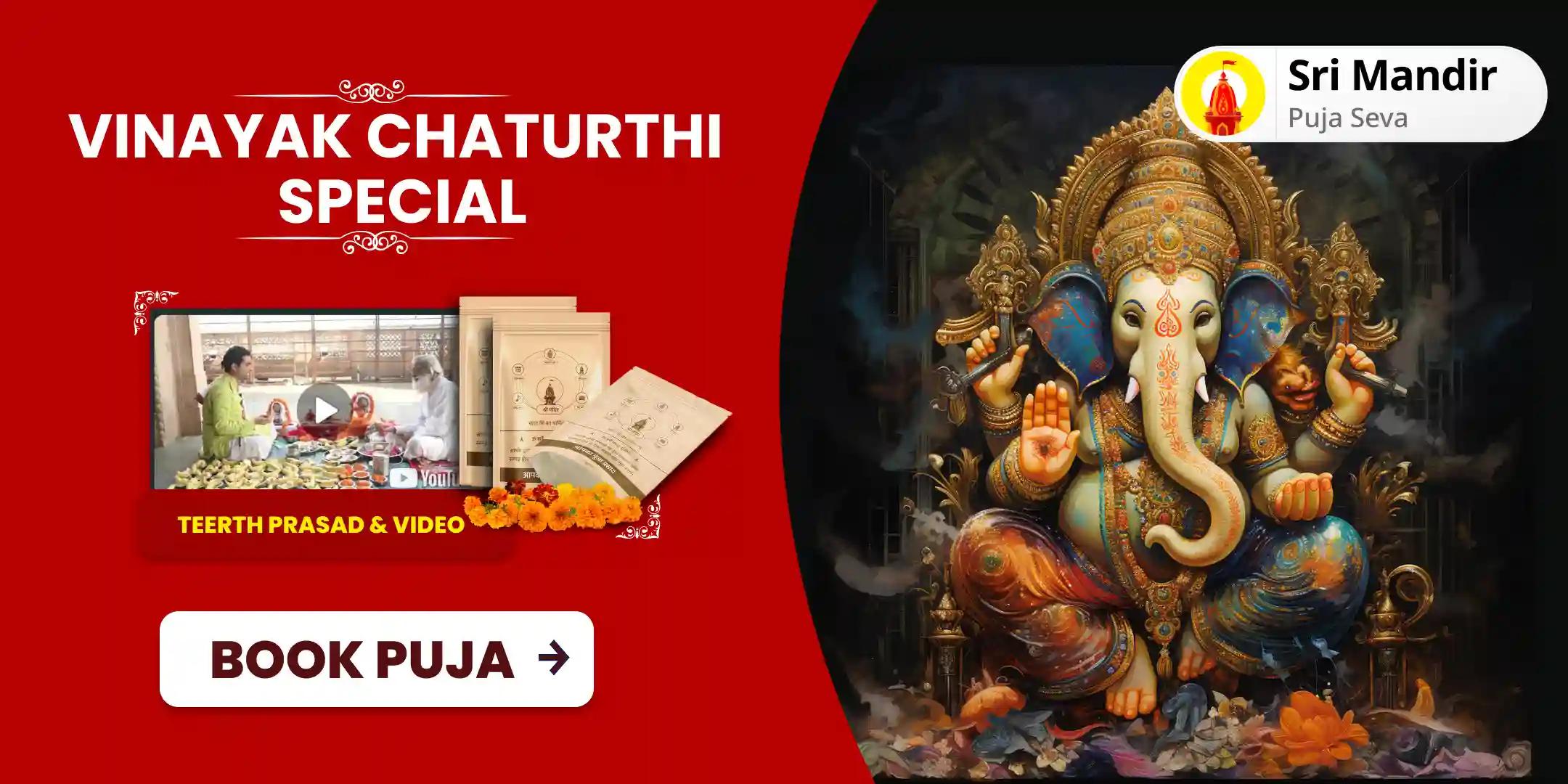 For Removal of Obstacles and Fulfilment of Wishes Vinayak Chaturthi Special Ganesh Atharvashirsha Path, Abhishekam Puja and 1008 Sahasranamam Path
