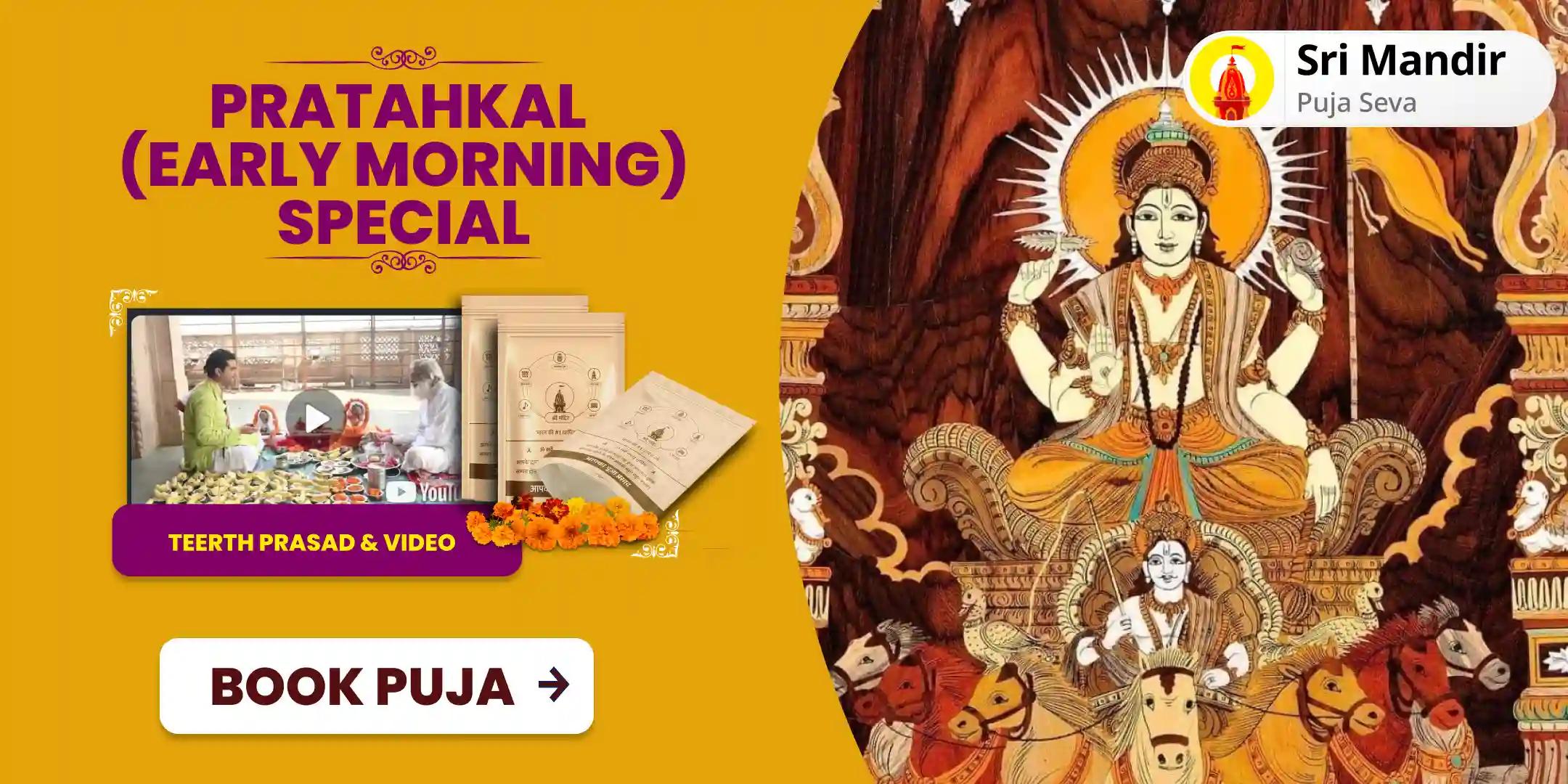 Pratahkal (Early Morning) Special Surya Arghya and Aditya Hridaya Stotram path for Success in Government Ventures and Achieve Fame
