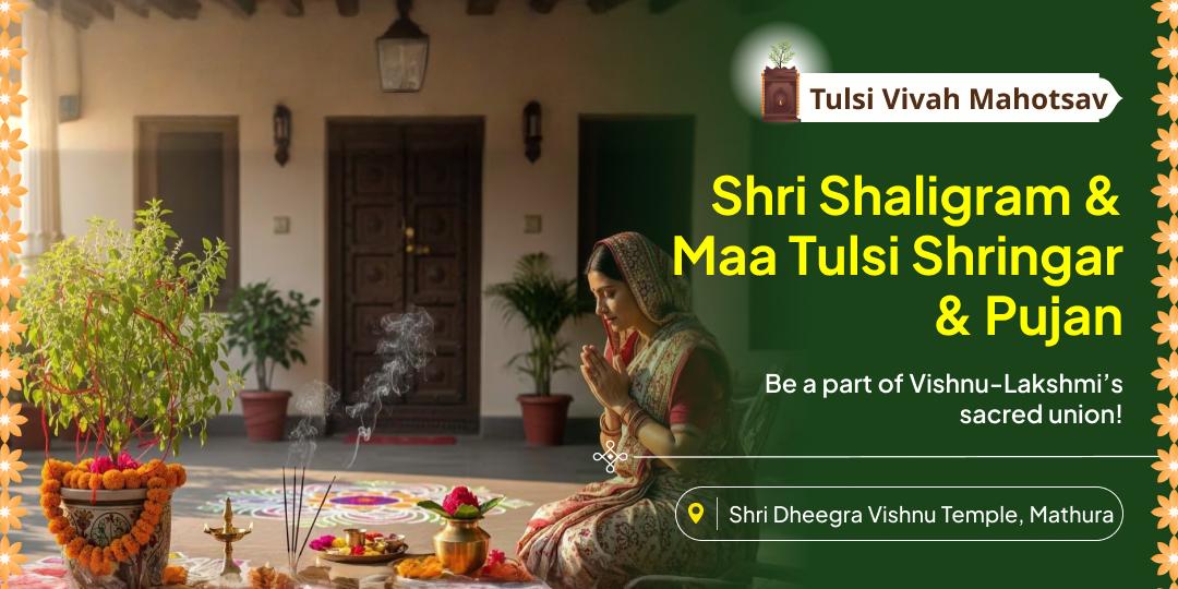 Celebrate the Wedding of the Gods on Tulsi Vivah's auspicious occassion with Tulsi Shringar & Pujan at the ancient Dheegra Vishnu Temple! Celebrate the Wedding of the Gods on Tulsi Vivah's auspicious occassion with Tulsi Shringar & Pujan at the ancient Dheegra Vishnu Temple!