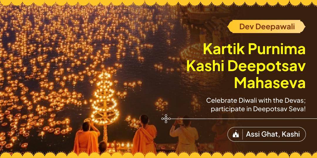 Join the Diwali celebration with Devtas on Dev Deepawali through Deepotsav Seva at Mahakal’s Eternal City; Assi Ghat Kashi! Join the Diwali celebration with Devtas on Dev Deepawali through Deepotsav Seva at Mahakal’s Eternal City; Assi Ghat Kashi!