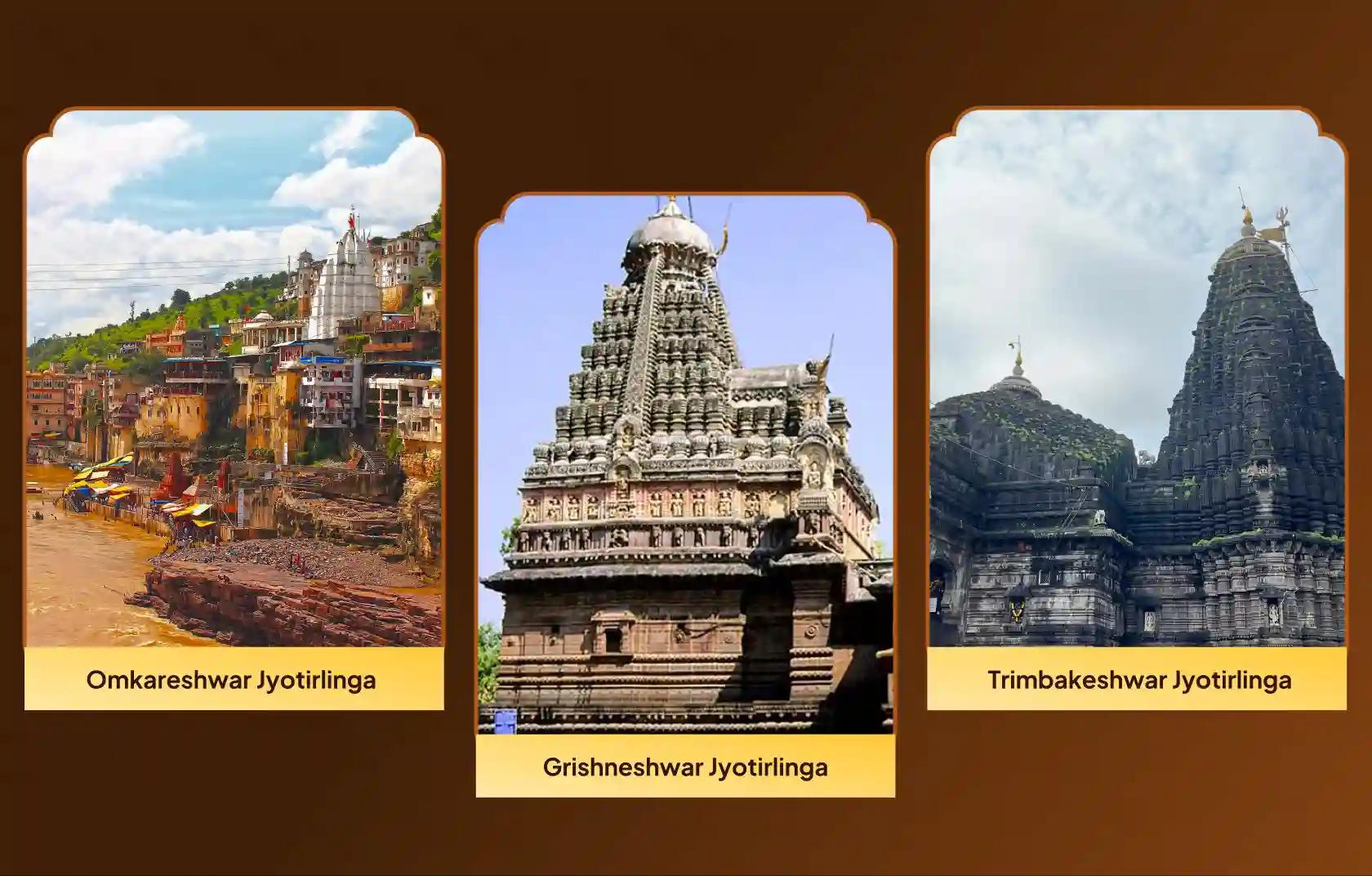 Shri Trimbakeshwar Jyotirlinga Temple, Shri Omkareshwar Jyotirlinga Temple and Shri Grishneshwar Jyotirlinga Temple, Nashik, Khandwa, Aurangabad Shri Trimbakeshwar Jyotirlinga Temple, Shri Omkareshwar Jyotirlinga Temple and Shri Grishneshwar Jyotirlinga Temple, Nashik, Khandwa, Aurangabad