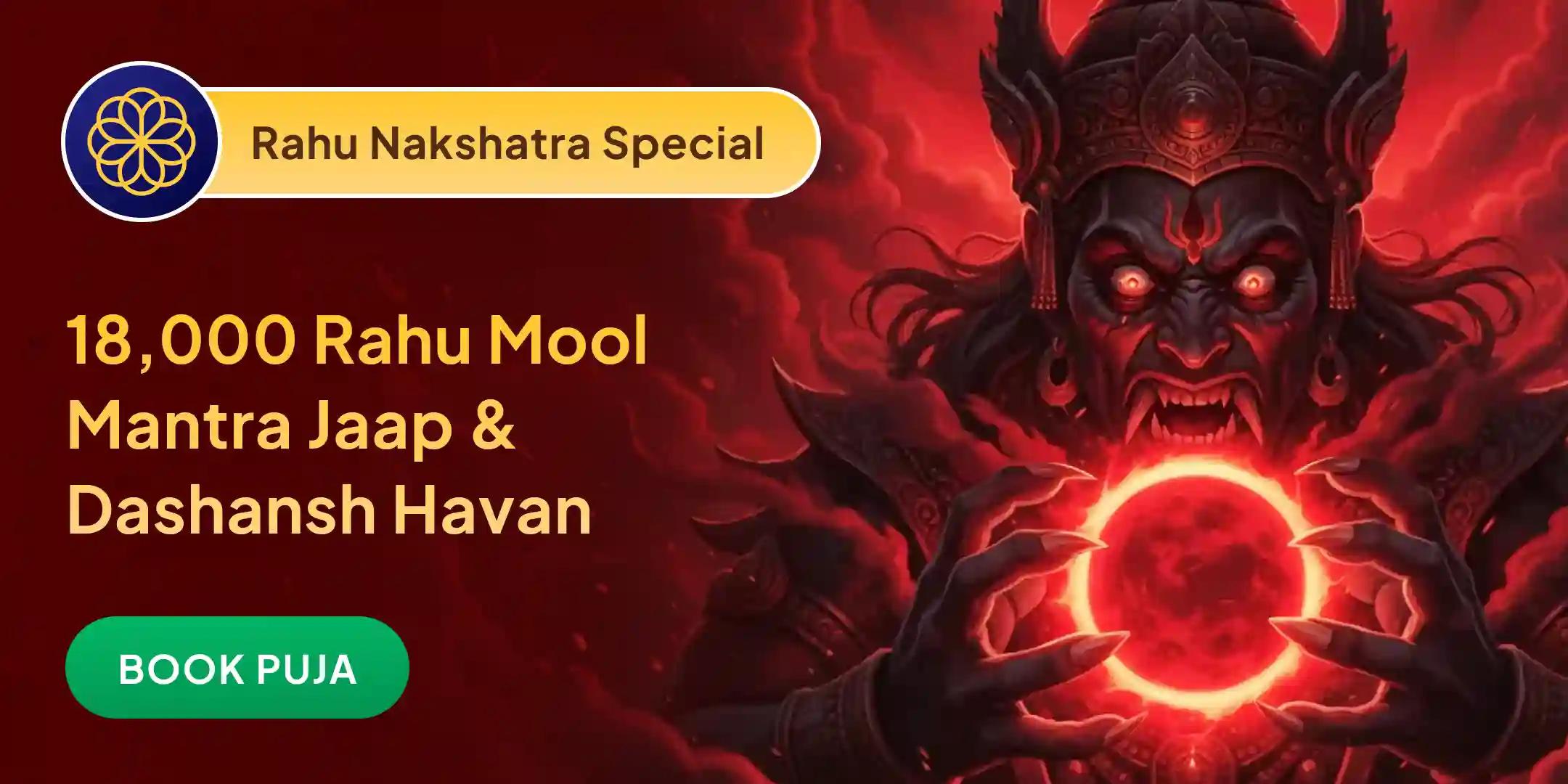 18,000 Rahu Mool Mantra Jaap and Dashansh Havan 18,000 Rahu Mool Mantra Jaap and Dashansh Havan
