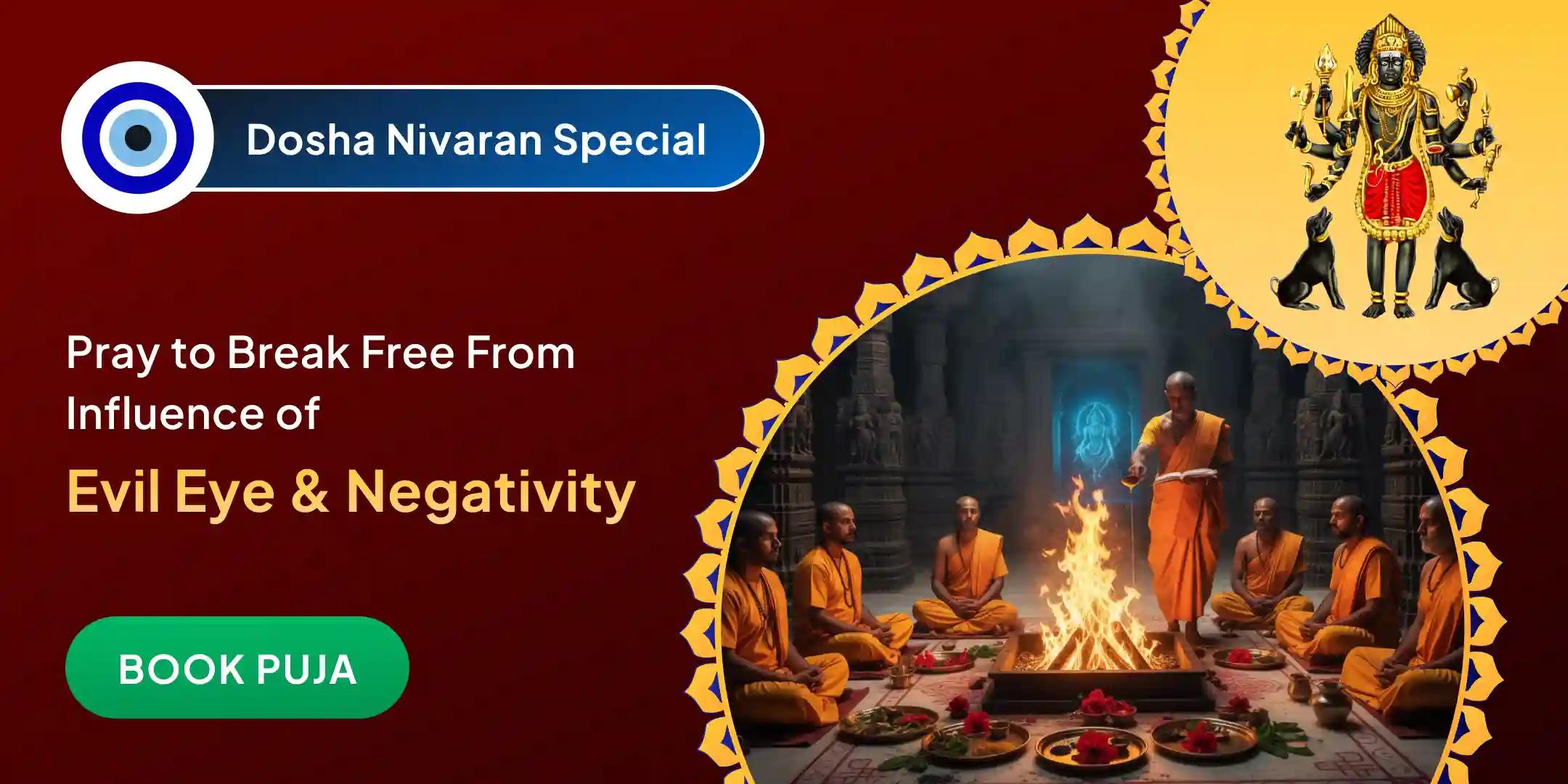 Nazar Dosha (Evil Eye) Shanti Puja and Yagya Nazar Dosha (Evil Eye) Shanti Puja and Yagya