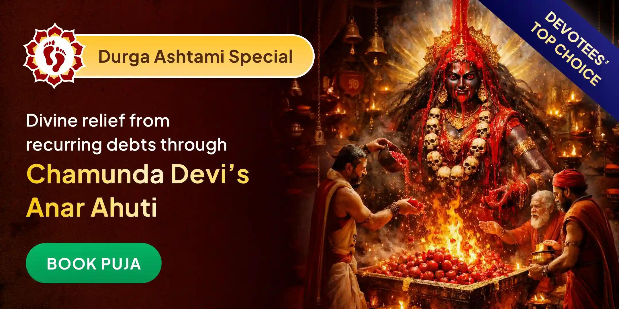 Chamunda Devi 100,008 Anar Ahuti and Rakta-Chandan Abhishek Chamunda Devi 100,008 Anar Ahuti and Rakta-Chandan Abhishek