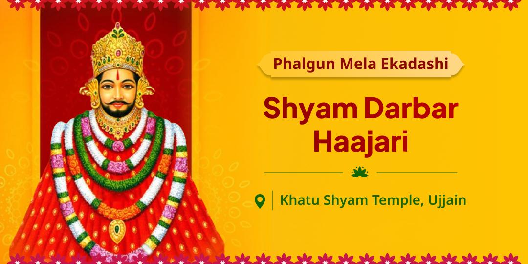 Mark your Haajari at Ujjain’s renowned Khatu Shyam Temple and seek blessings of Kaliyug’s Shyam on this Phalgun Mela Ekadashi! Mark your Haajari at Ujjain’s renowned Khatu Shyam Temple and seek blessings of Kaliyug’s Shyam on this Phalgun Mela Ekadashi!