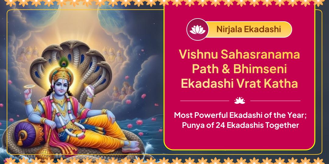 Nirjala Ekadashi – Receive Punya of All 24 Ekadashis in One Day Nirjala Ekadashi – Receive Punya of All 24 Ekadashis in One Day