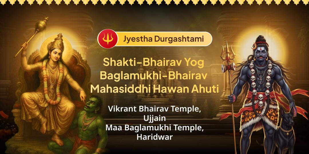 Transform Every Aspect of Your Life with Shakti-Bhairav Yog this Jyestha Durgashtami! Transform Every Aspect of Your Life with Shakti-Bhairav Yog this Jyestha Durgashtami!