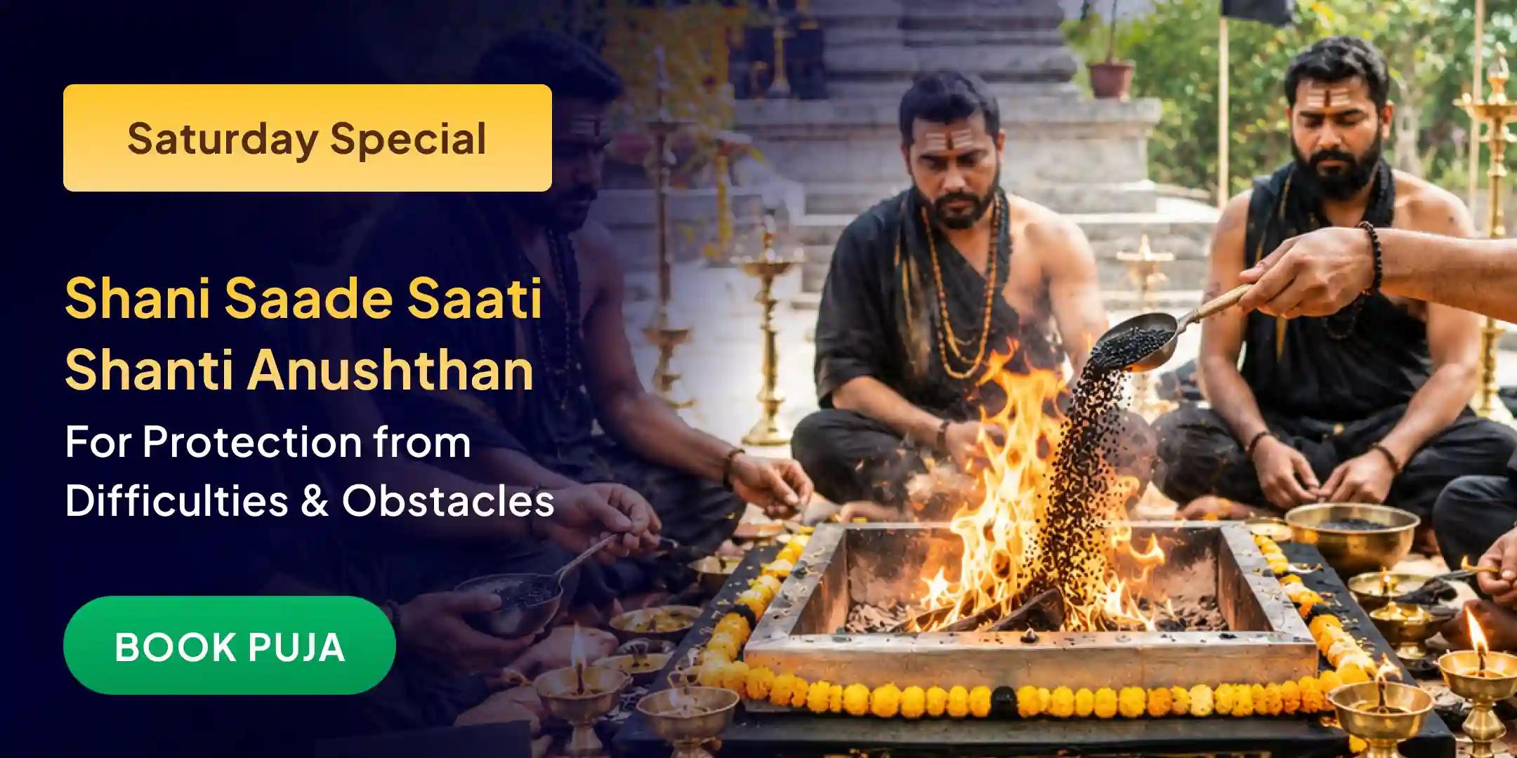 Shani Saade Saati Peeda Shanti Mahapuja, Shani Til Tel Abhishek and Mahadasha Shanti Mahapuja Shani Saade Saati Peeda Shanti Mahapuja, Shani Til Tel Abhishek and Mahadasha Shanti Mahapuja