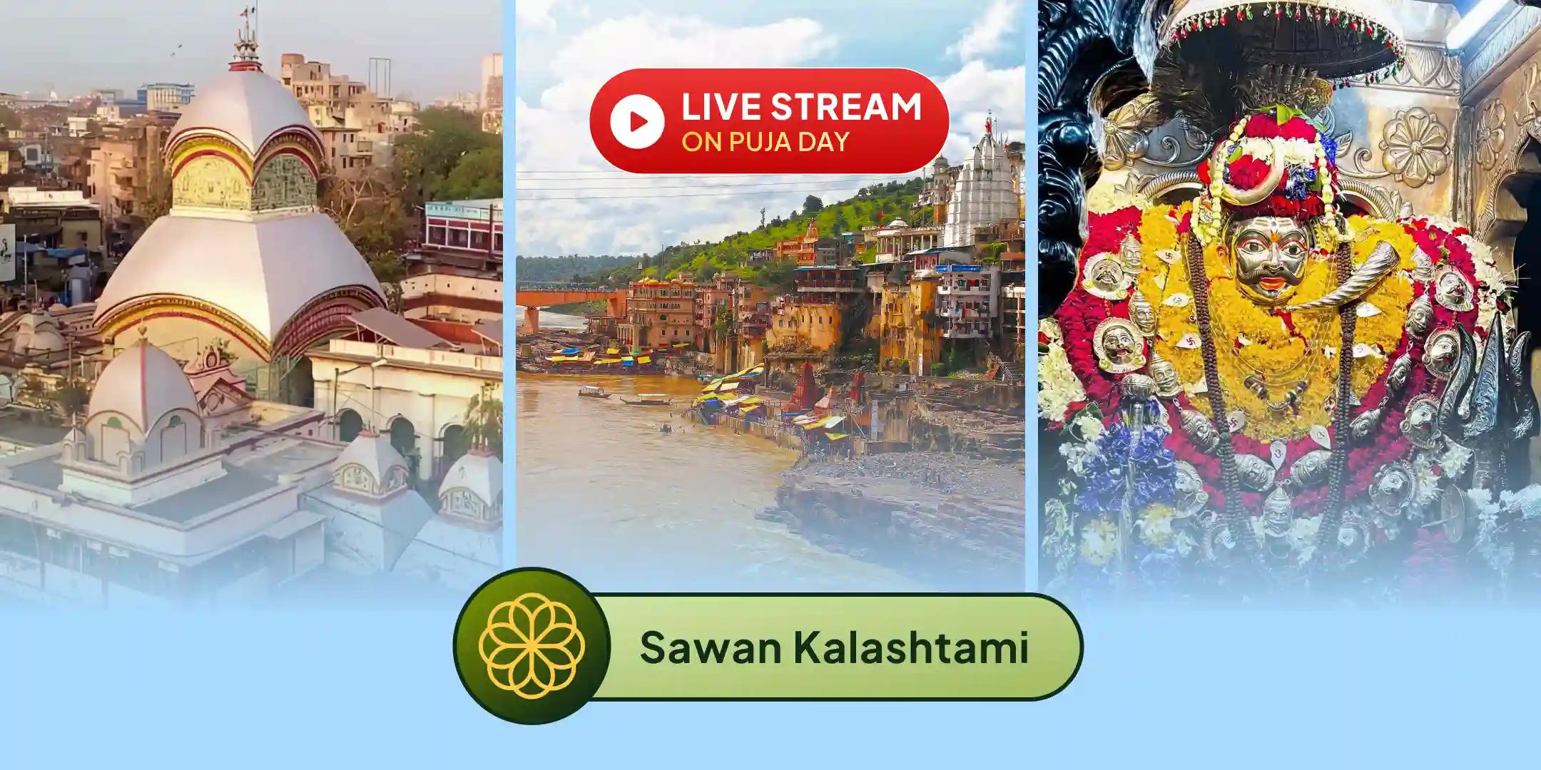 Sawan Kalashtami: Kaal Bhairav, Maha Kali, Omkareshwar Tri Maha Shakti Puja and Homam Sawan Kalashtami: Kaal Bhairav, Maha Kali, Omkareshwar Tri Maha Shakti Puja and Homam